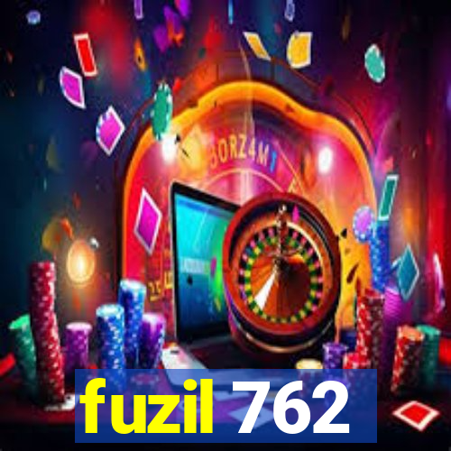 fuzil 762